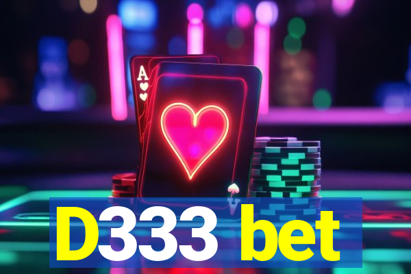 D333 bet